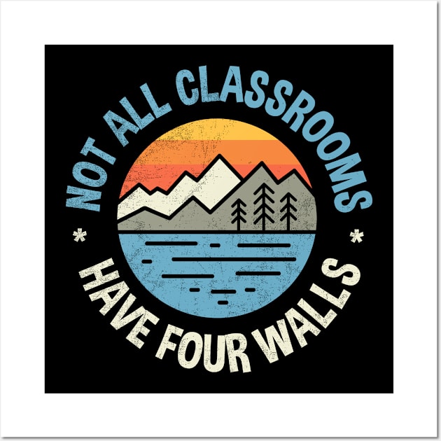 Not All Classrooms Have Four Walls Outdoor EducationCamping Lover Camping Daddy Funny Camping Wall Art by NickDezArts